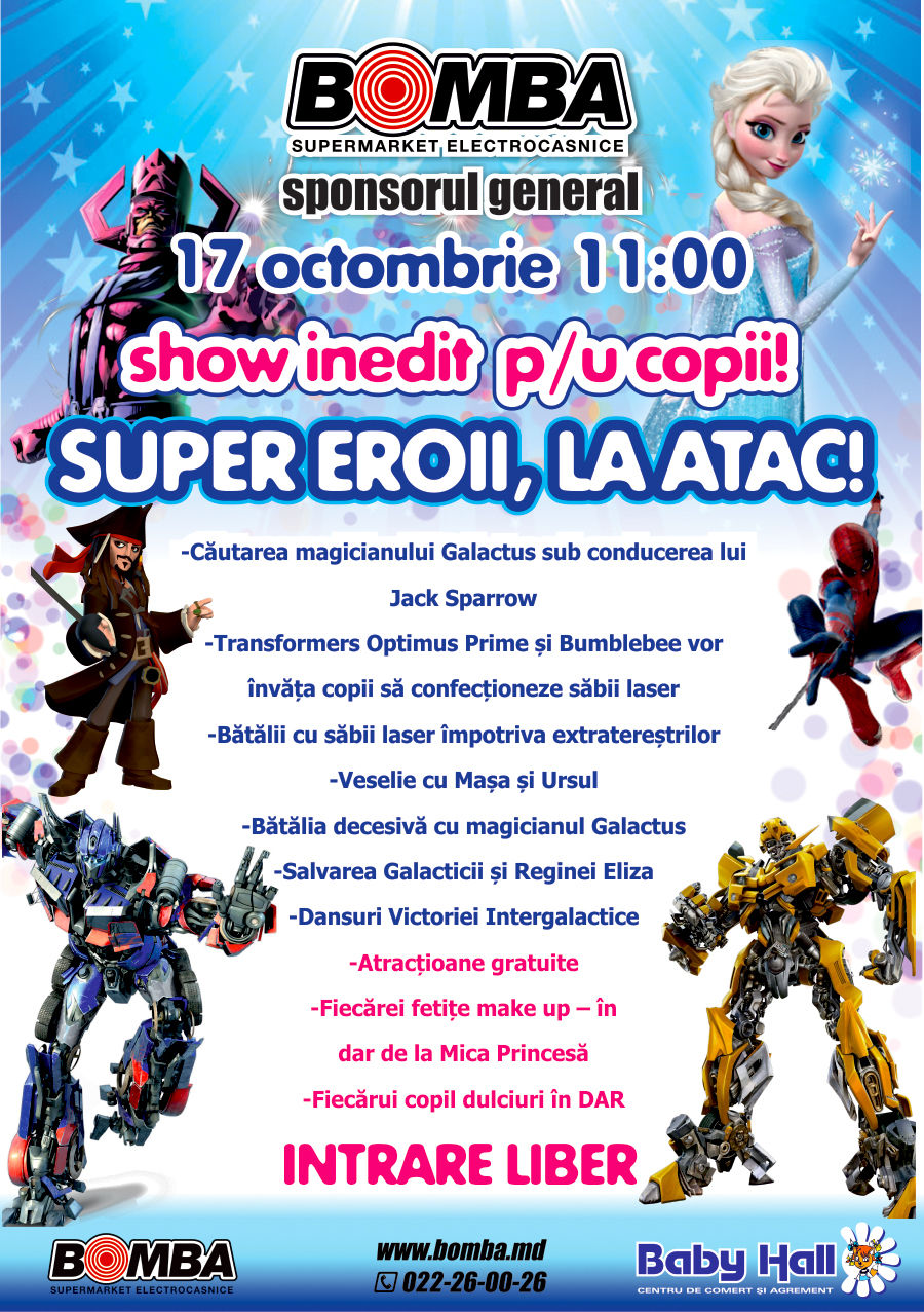 Bomba: Sponsorul general al evenimentului “Super eroii, la atac!”