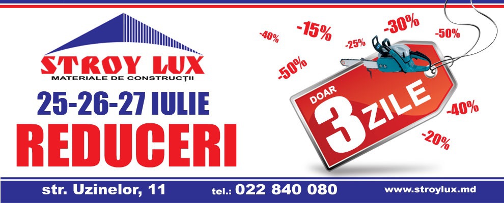 Cumpără tot ce iţi doreşti cu o reducere de pîna la 50% la magazinul  Stroy Lux