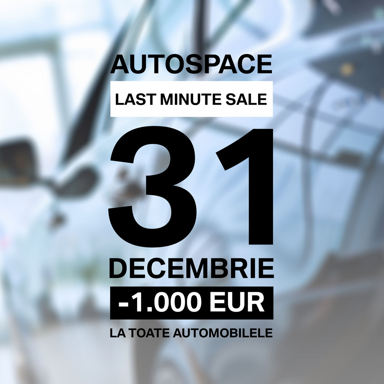 Last Minute SALE: procură automobil  pe 31 decembrie și primește reducere adițională de -1.000 EUR