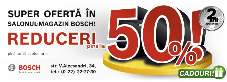 Bosch: Cadou şi reducerii de până la 50%!