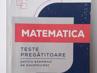 Matematica teste pregatitoare pentru BAC cl.12