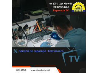 Бельцы ремонт телевизоров  , Сервис центр Tehnodoctor ,,наша цель- довольный клиент. foto 2