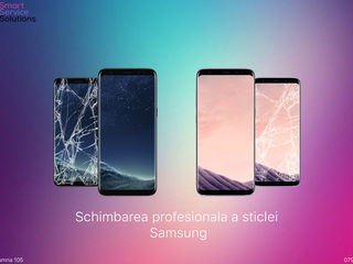 Schimbarea profesionala a sticlei Samsung Galaxy  S10 S9 S8 Note series foto 2