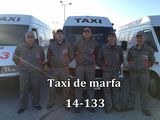 Calitate,Responsabilitate,Punctuali si Organizati ! Taxi 14-133 - Transport si Hamali ! foto 3