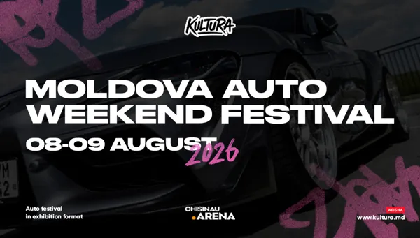 KULTURA | Moldova Auto Weekend Festival 2026
