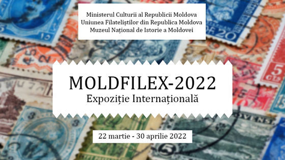 Expoziția temporară filatelică "MOLDFILEX-2022" la Chișinău