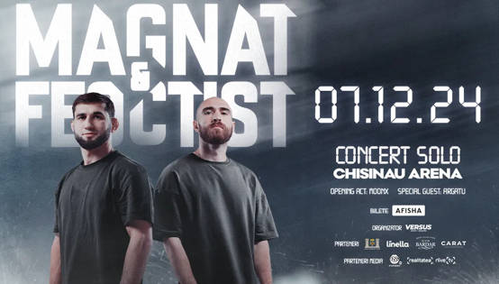 Concertul Magnat &amp; Feoctist va avea la Chișinău Arena pe 7 Decembrie