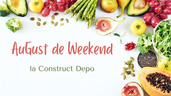 Târgul AuGust de Weekend, de la Construct Depo, săptămânal în Chișinău