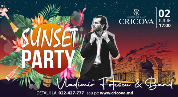 Vinăria CRICOVA își adună prietenii la Sunset Party