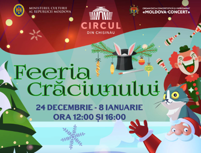 Circul din Chișinău a anunțat programul pentru Sărbătorile de Crăciun!