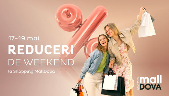 Weekendul reducerilor la Shopping MallDova