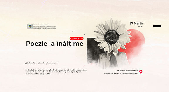 Poezie la înălțime, în incinta Muzeului de istorie a orașului Chișinău