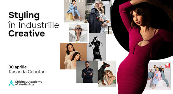 Cursul "Styling în Industriile Creative" condus de Rusanda Cebotari