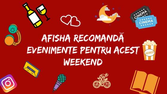Evenimente pentru toată familia în acest weekend