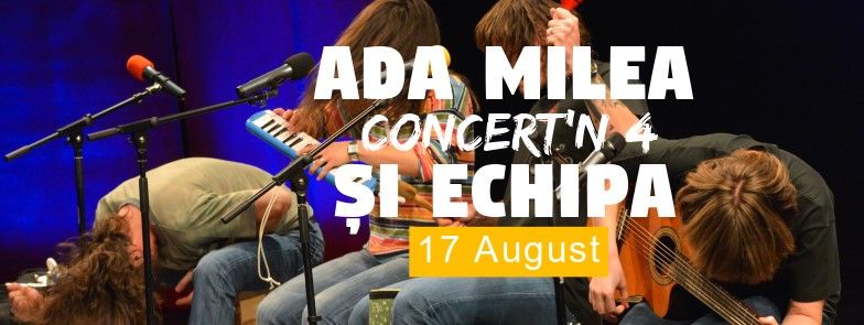 Ada Milea și Echipa - Concert'n 4