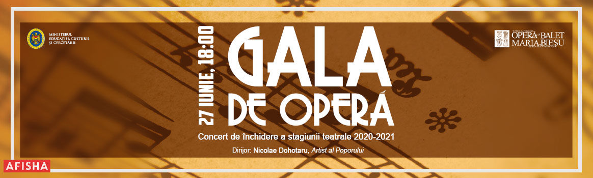 Gala de Opera — Concert de inchidere a stagiunii teatrale 2020-2021
