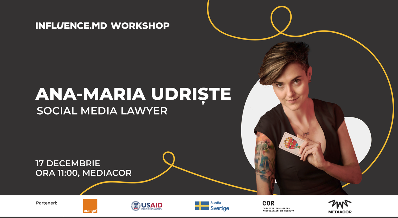 Influence.md Workshop: Ana-Maria Udriște, Social Media Lawyer