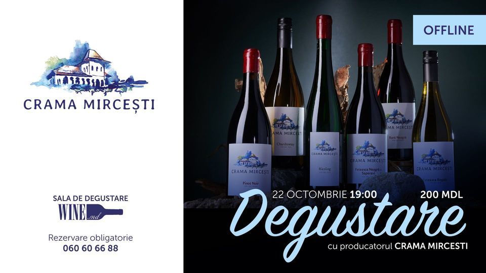 Degustare cu producatorul Crama Mircesti