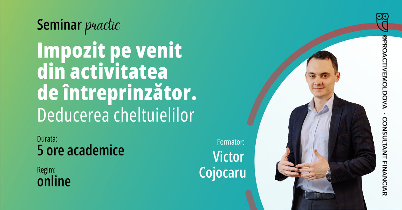 Seminar Impozitul pe venit din activitatea de întreprinzător. Deducerea cheltuielilor