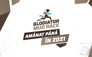 Glodiator Mud Race 2020 se amână pentru anul viitor