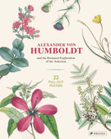 Alexander von Humboldt Botanical Illustrations 22 Pull-out Posters By Otfried Baume