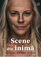 Scene din inima - Malena Ernman