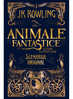 Animale fantastice și unde le poți găsi - scenariul original (J.K. Rowling)