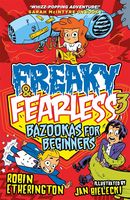 Freaky and Fearless: Bazookas for Beginners - Robin Etherington
