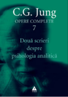 Doua scrieri despre psihologia analitică - Opere Complete, vol. 7 - C.G. Jung