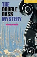 "The Double Bass Mystery" Jeremy Harmer (Level 2)