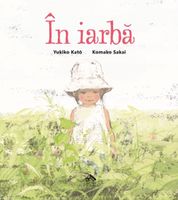 În iarbă - Yukiko Katō, cu ilustrații de Komako Sakai