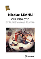 Nicolae LEAHU:  OUL DIDACTIC. Schițe pentru un curs de poezie