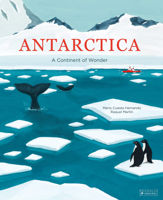 Antarctica | A Continent of Wonder by Mario Cuesta Hernando, Raquel Martín