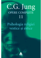 Psihologia religiei vestice şi estice - Opere Complete, vol. 11 - C.G. Jung