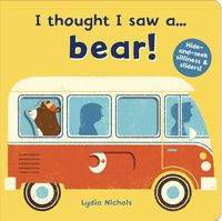 I Thought I Saw A Bear  (Ruth Symons)