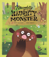 Naughty Naughty Monster  - Kaye Umansky