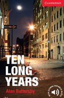 "Ten Long Years" Alan Battersby (Level 1/A1)