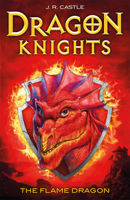 The Flame Dragon (Dragon Knights Book 1)