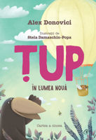 ȚUP în lumea nouă - Alex Donovici