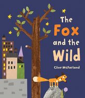 The Fox and the Wild / Clive McFarland