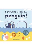 I thought I saw a... Penguin!