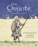 Don Quijote. Povestit copiilor. ROSA NAVARRO DURAN