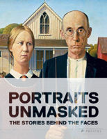 Portraits Unmasked | The Stories and Secrets Behind the World's most famous Portraits