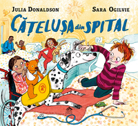 Cățelușa din spital - Julia Donaldson