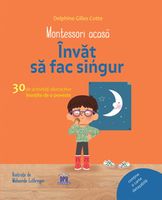 Montessori acasă. Învăț să fac singur