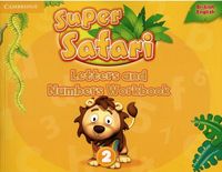 Super Safari. Letters and Numbers Workbook A2