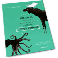 Маленький иллюстрированный атлас удивительных диковинок животного мира - Майя Сэфстрем