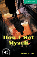 "How I Met Myself" David A. Hill  (Level 3)