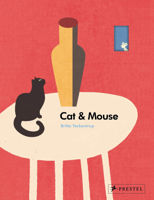 Cat and Mouse - Britta Teckentrup