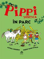 Pippi Șosețica în parc - Astrid Lindgren